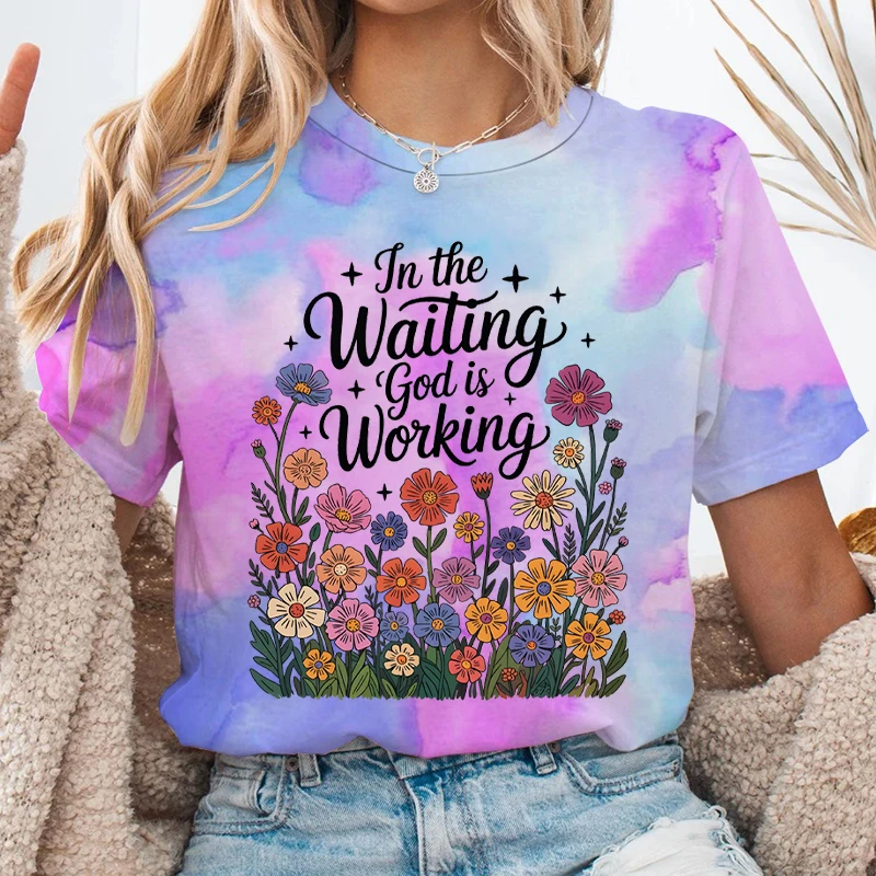 In The Waiting God Is Working T-shirts, Christian Floral Faith Tees, Women's T-shirt, Religious Positive Tshirt, Tie Dye T-shirt