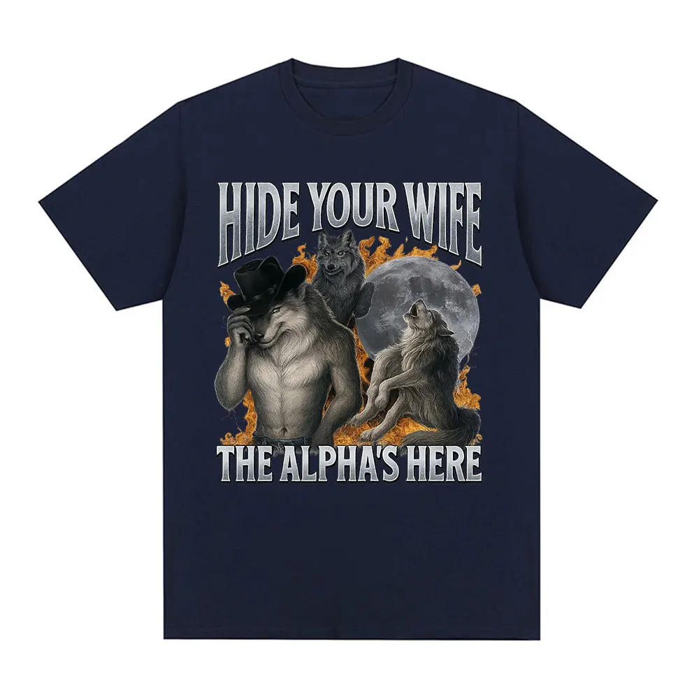 Hide Your Wife The Alpha Is Here Funny Werewolf Meme Graphic T-shirts Men's Fashion Hip Hop Casual Cotton Short Sleeve T Shirts