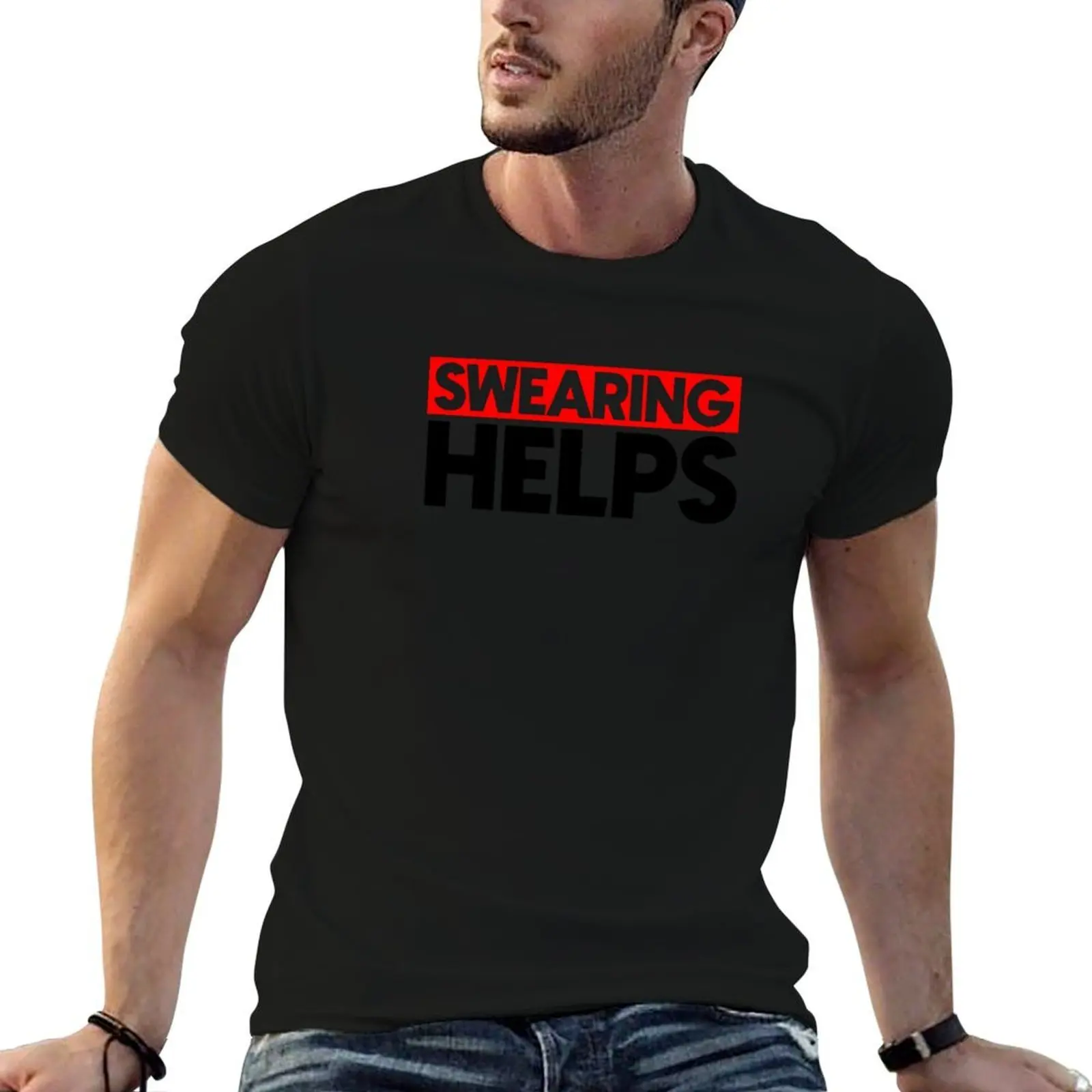

swearing helps T-Shirt men t shirt cotton 100% man t shirt heavy cotton T-Shirt