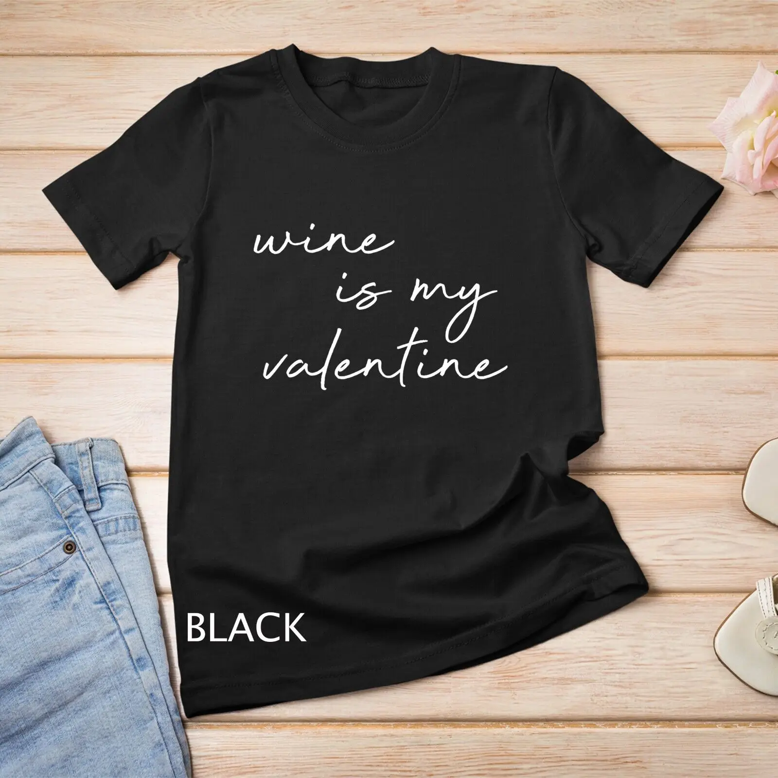 Womens Wine Is My Valentine Valentines Day Red T-Shirt Unisex T-shirt