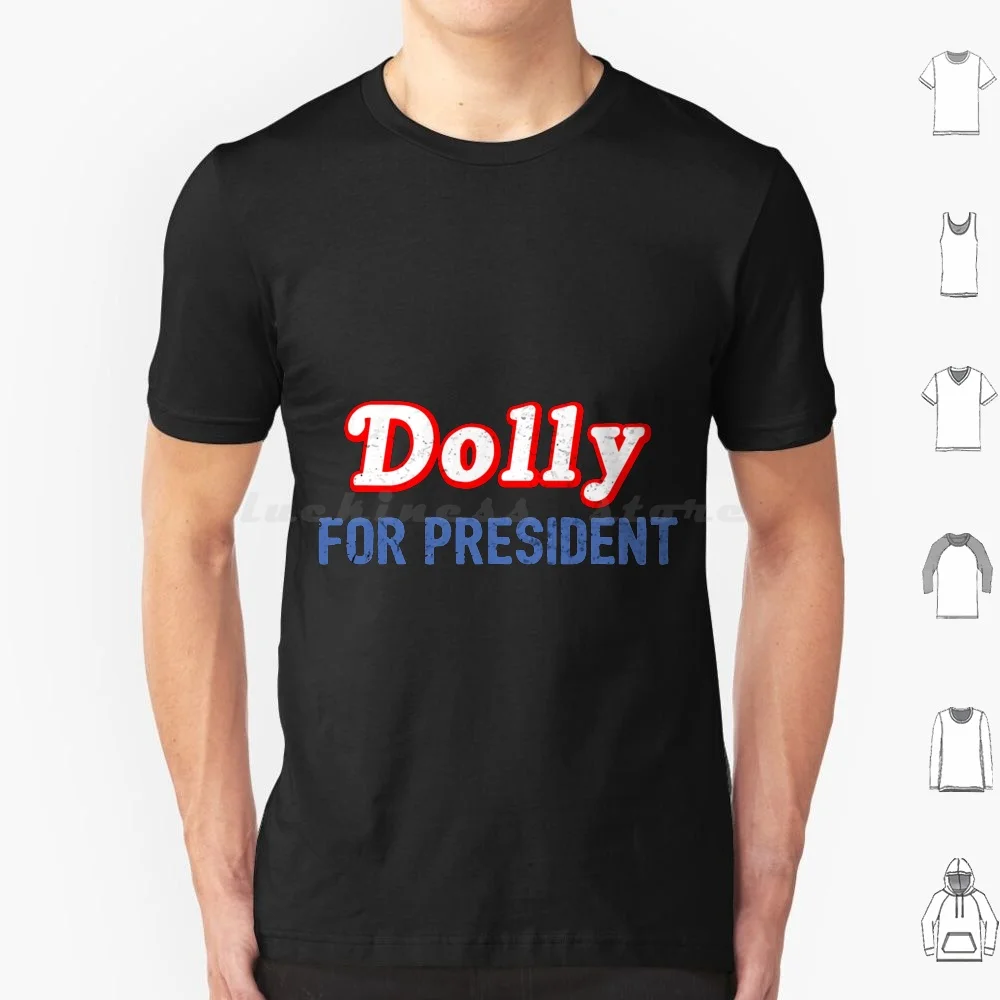 Womens Dolly For President T Shirt Cotton Men Women DIY Print Womens Dolly For President What Would Dolly Do Vintage Parton