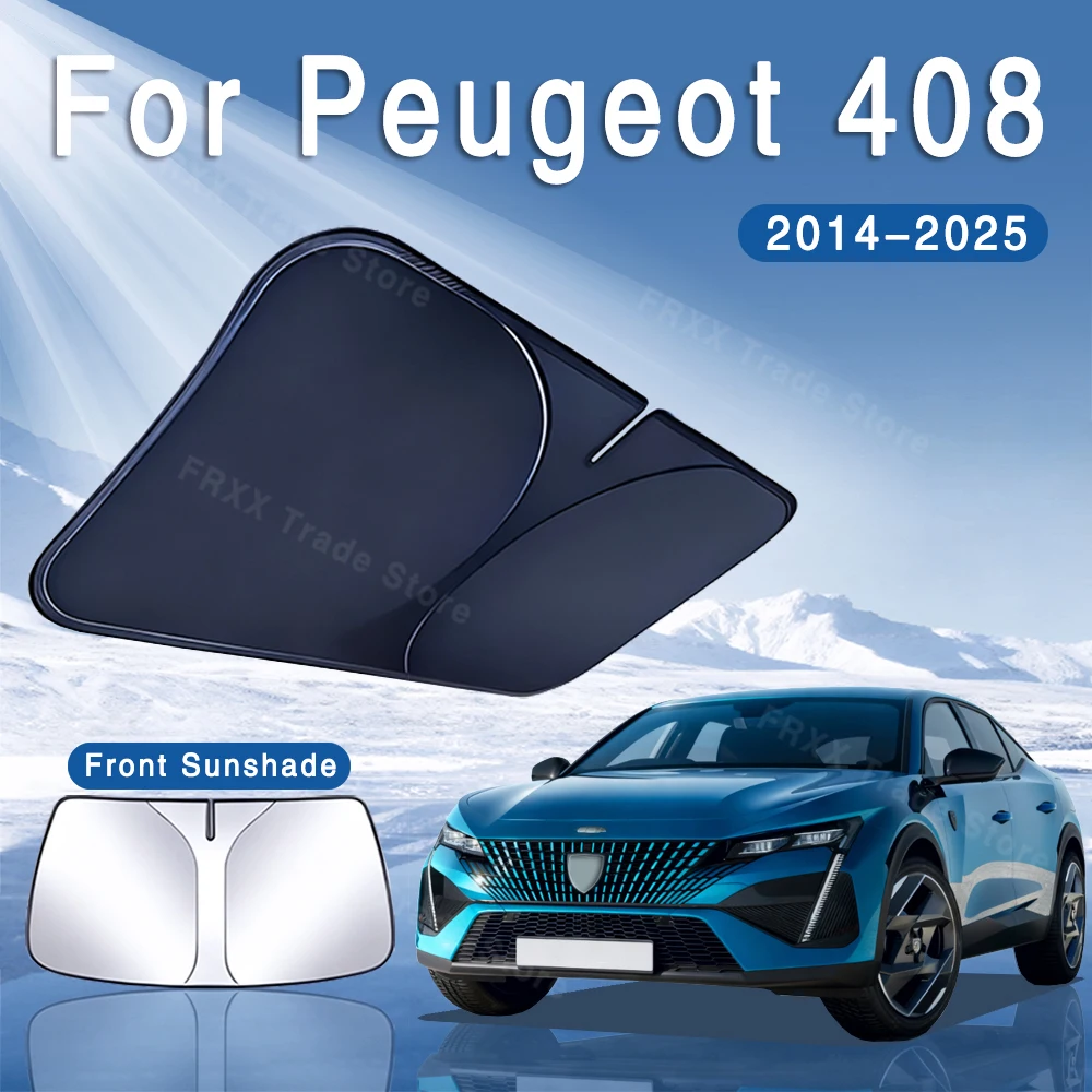 

For Peugeot 408 Dongfeng Fukang ES600 2014~2025 Car Sun Visor Front Windshield Sunshade Heat Insulation Summer Auto Accessories