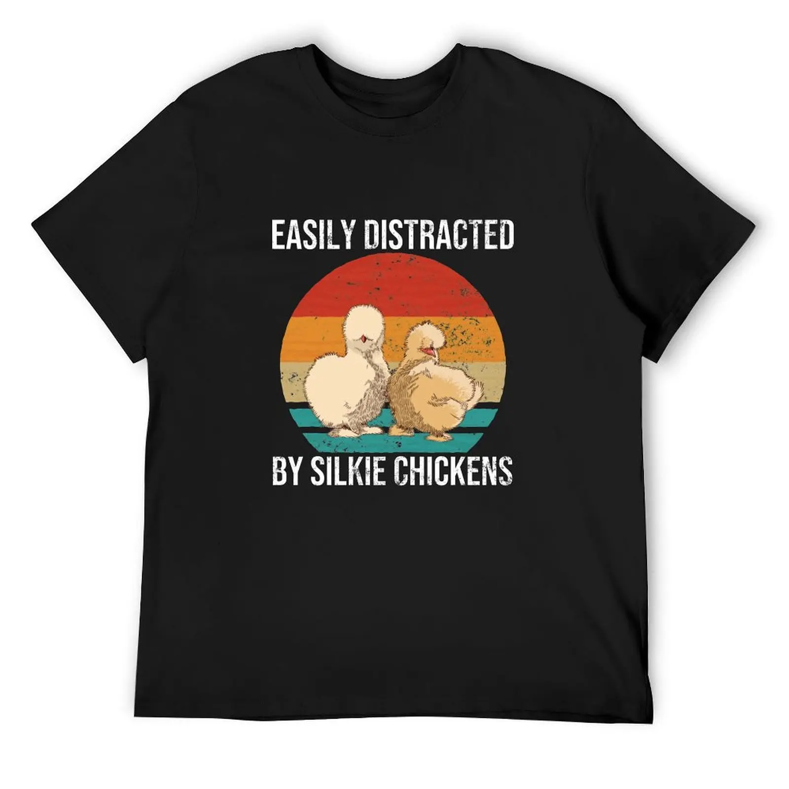 Silkie Chicken Retro Cute Chick Easily Distracted By Silkie Chickens Gift T-Shirt oversized summer clothes shirts men