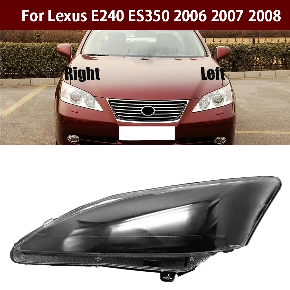 

For Lexus E240 ES350 2006 2007 2008 Headlamp Cover Transparent Headlight Shell Lens Plexiglass Replace Original Lampshade