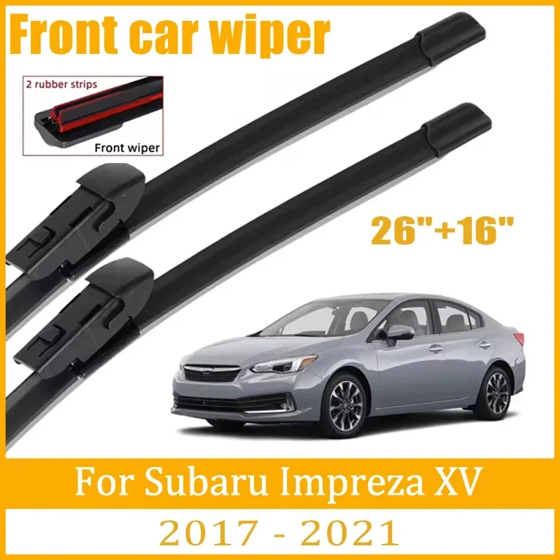 

For Subaru Impreza XV GK GT 2017-2021 2018 Wiper Front Wiper Blades Windshield Windscreen Window Brush 26"+16"Car Accessories