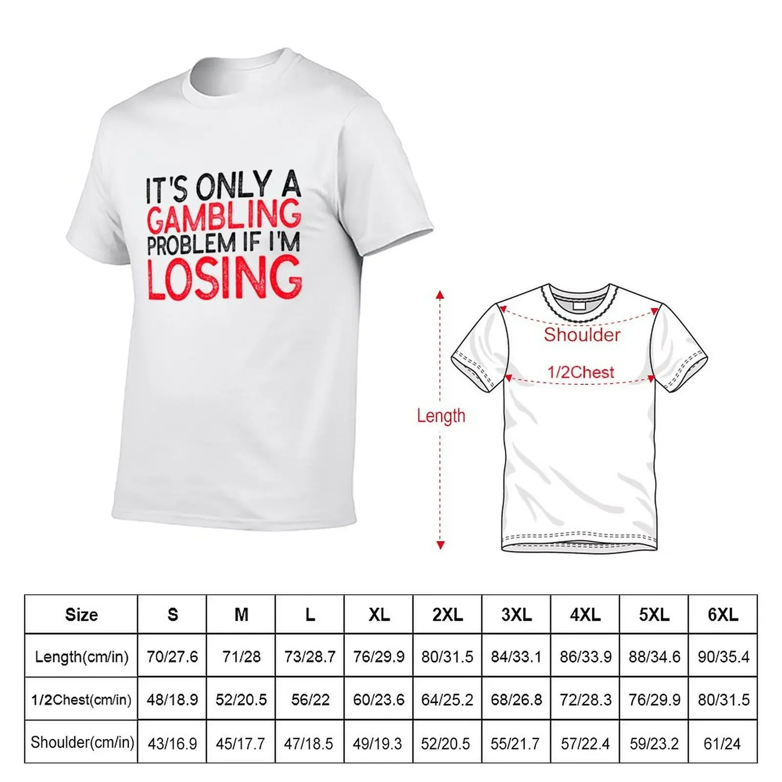 IT'S ONLY A GAMBLING PROBLEM IF I'M LOSING - SPORTS BETTING MANTRA T-Shirt animal prinfor boys t shirts men