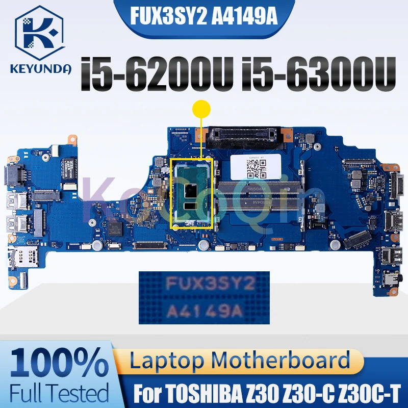 Imagem -01 - Placa-mãe Portátil Testada Completa para Toshiba Fux3sy2 A4149a Z30 Z30-c Z30c-t Notebook Mainboard I56200u I5-6300u