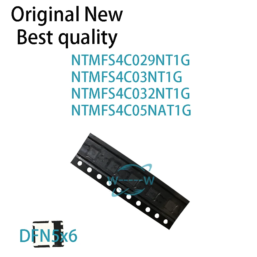 (5 PCS)NEW NTMFS4C029NT1G NTMFS4C03NT1G NTMFS4C032NT1G NTMFS4C05NAT1G 4C029 4C03N 4C032 4C05N QFN MOSFET IC Chip electronic