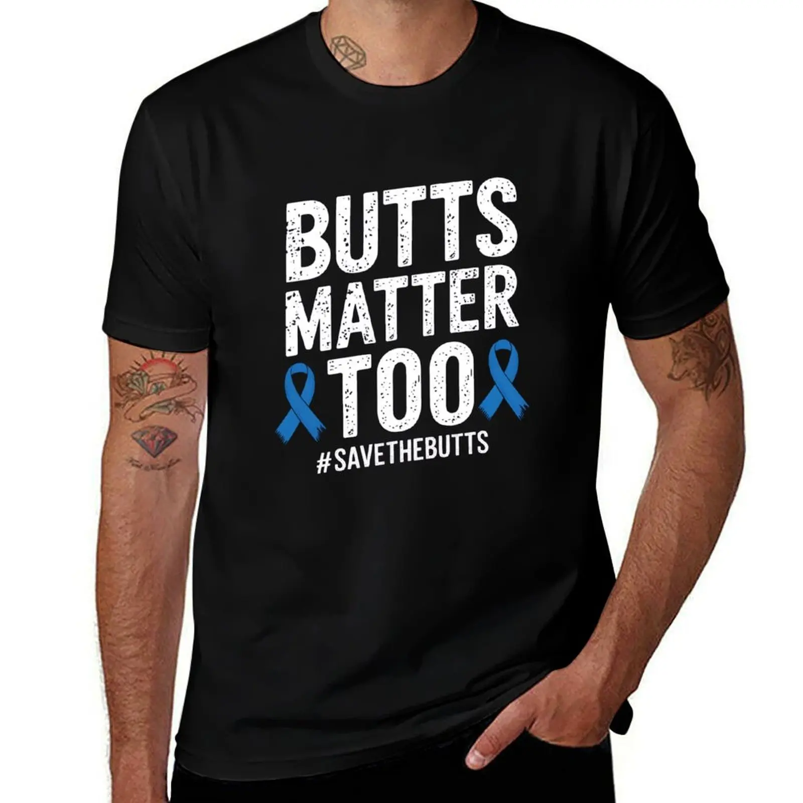 

Butts Matter Too Save The Butts Colon Cancer Awareness T-Shirt graphic t shirts valentines boutique clothes blacks shirts men