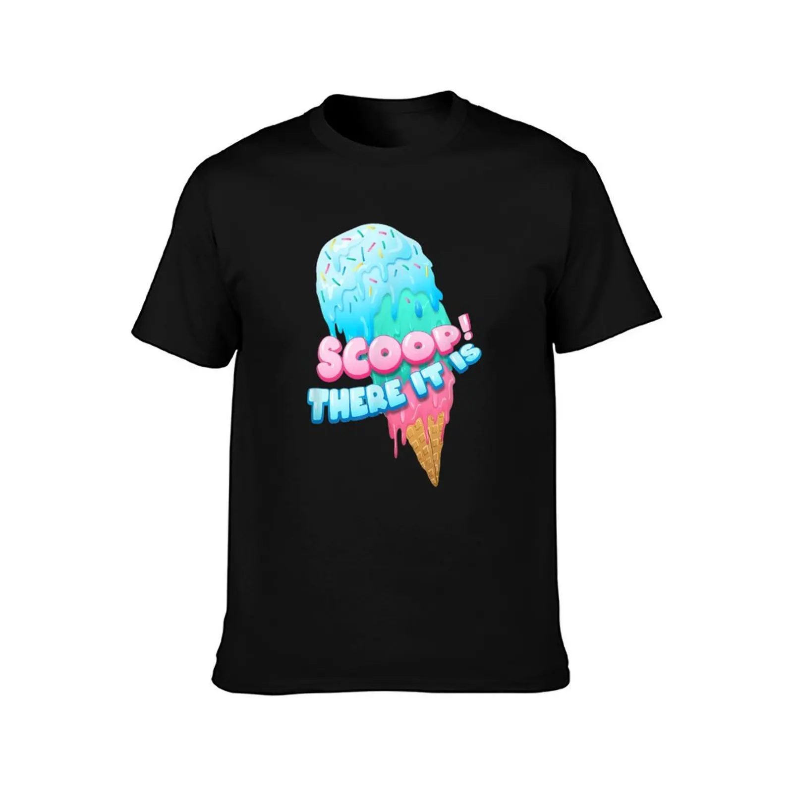 Scoop There It is Ice Cream Dessert Loving Sweet Tooth T-Shirt Summer Festival T-Shirt