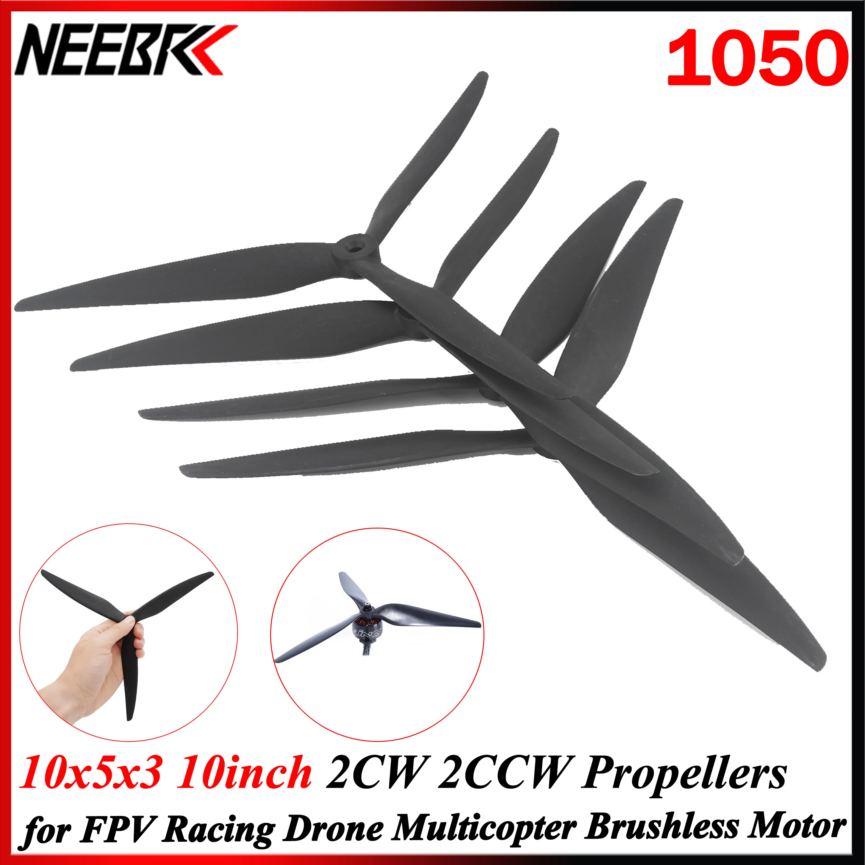 

NEEBRC 1050 10x5x3 3-Blade 2CW 2CCW Propeller for FPV Racing Drone Multicopter Cinelifter 10inch 3115 Motor F405 FC 80A ESC Part