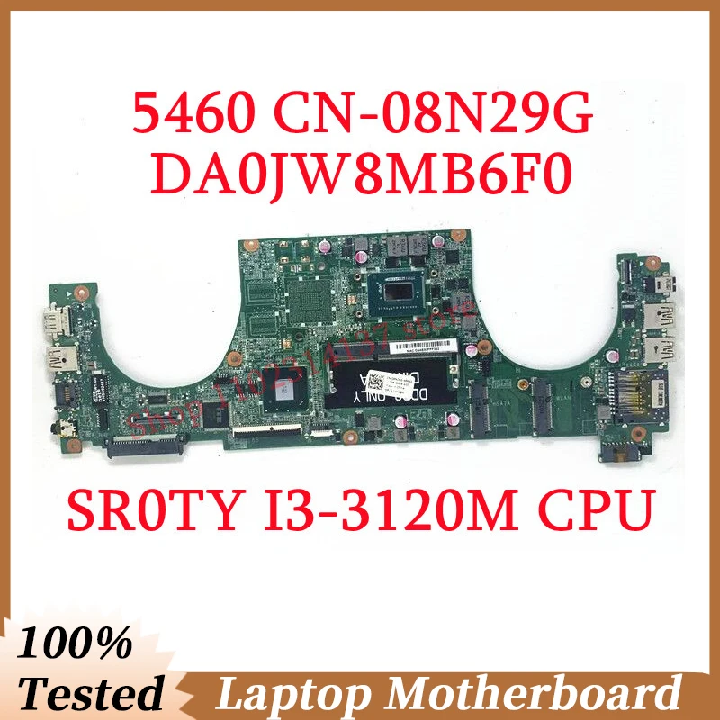 

For DELL 5460 CN-08N29G 08N29G 8N29G With SR0TY I3-3120M CPU Mainboard DA0JW8MB6F0 Laptop Motherboard SLJ8C 100%Full Tested Good