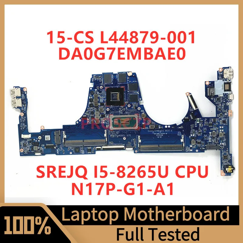 

L44879-001 L44879-501 L44879-601 For HP 15-CS Laptop Motherboard DA0G7EMBAE0 With SREJQ I5-8265U CPU N17P-G1-A1 100% Tested Good