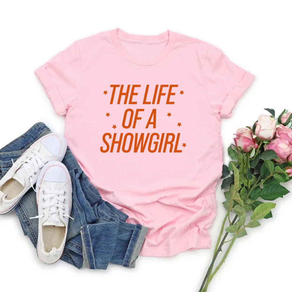 حياة قميص في عصر فتاة الإستعراض تي شيرت المرأة بلايز TS 2025 ألبوم جديد تي شيرت Showgirl الموسيقى مروحة هدية تي شيرت ملابس حريمي