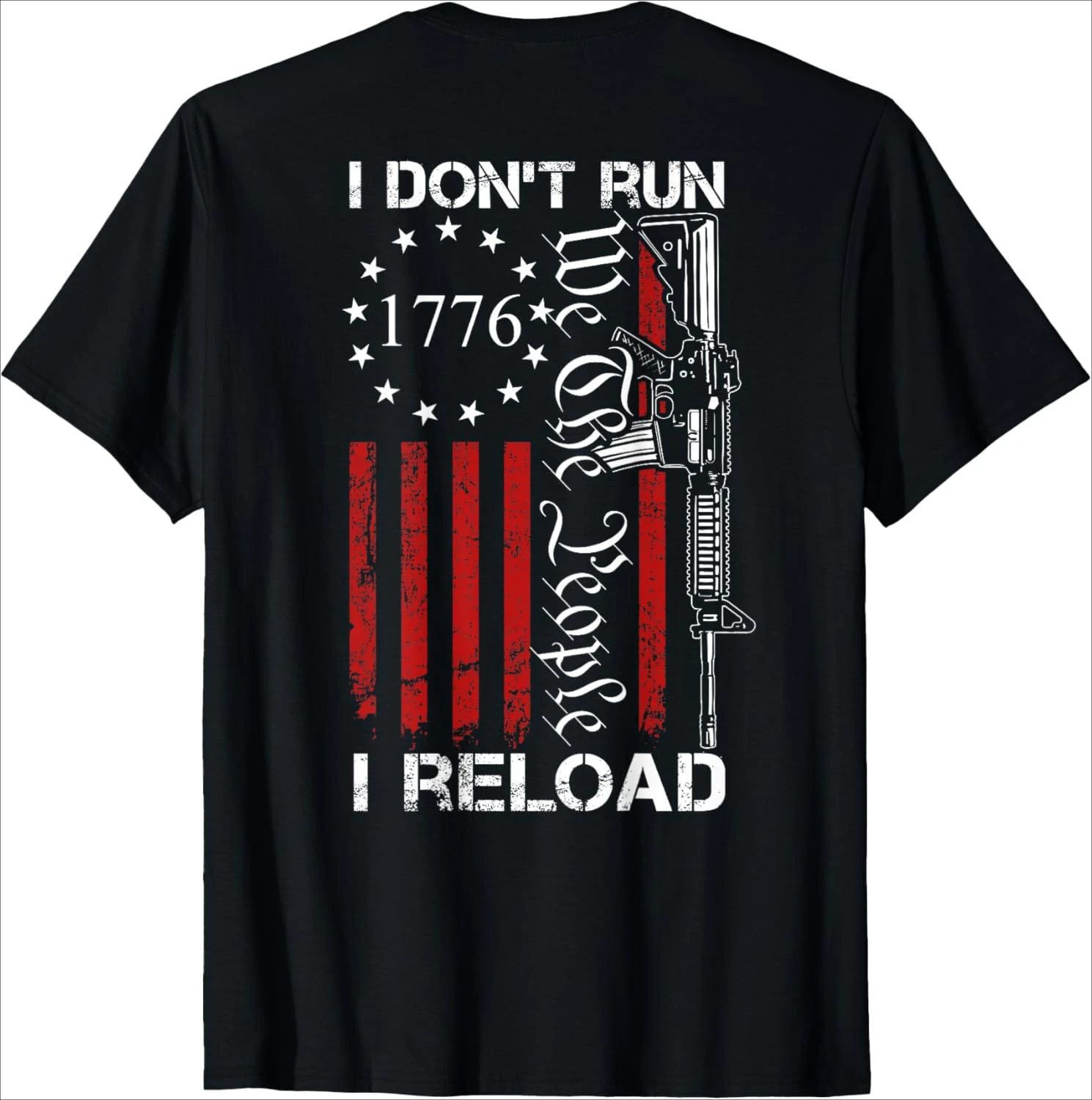 

I Don't Run I Reload-We The People Funny AR15 pattern design -100% cotton short sleeve O-neck casual printed men's T-shirt.