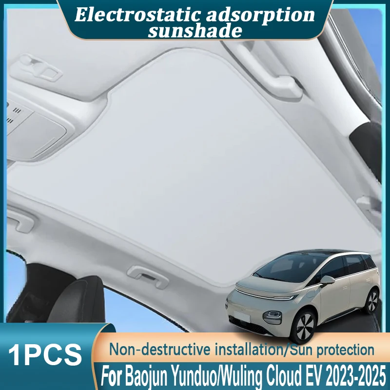 

For Wuling Cloud EV Accessories Baojun Yunduo 2023-2025 EQ100 Car Sunroof Sunshade Insulation Electrostatic Adsorption Outdoor