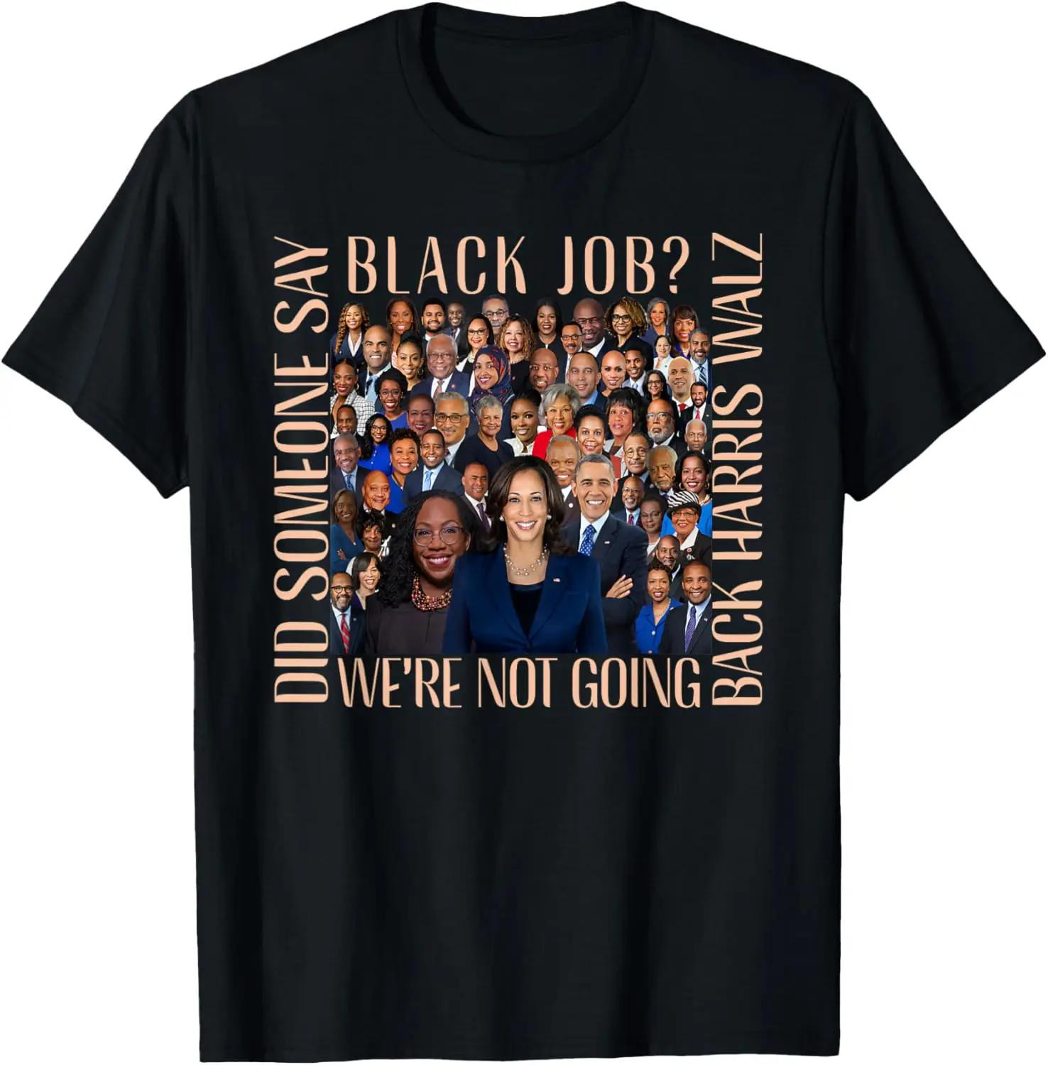 Did Someone Say Black Job? We're Not Going Back T-Shirt