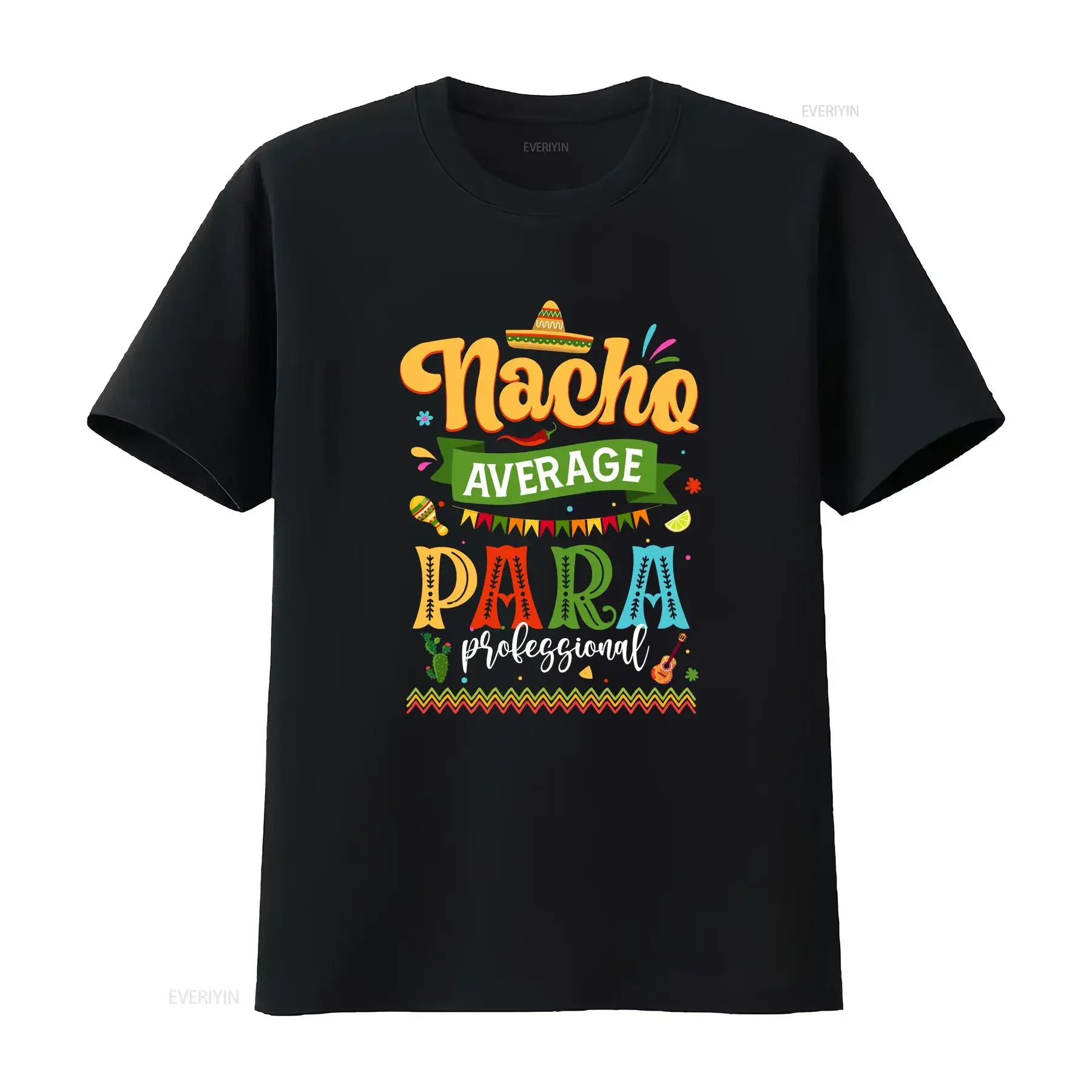 Nacho Average Paraprofessional Cinco De Mayo T Shirt Para Fiesta Teacher Life Squad for vintage Washed Unisex Slightly homme