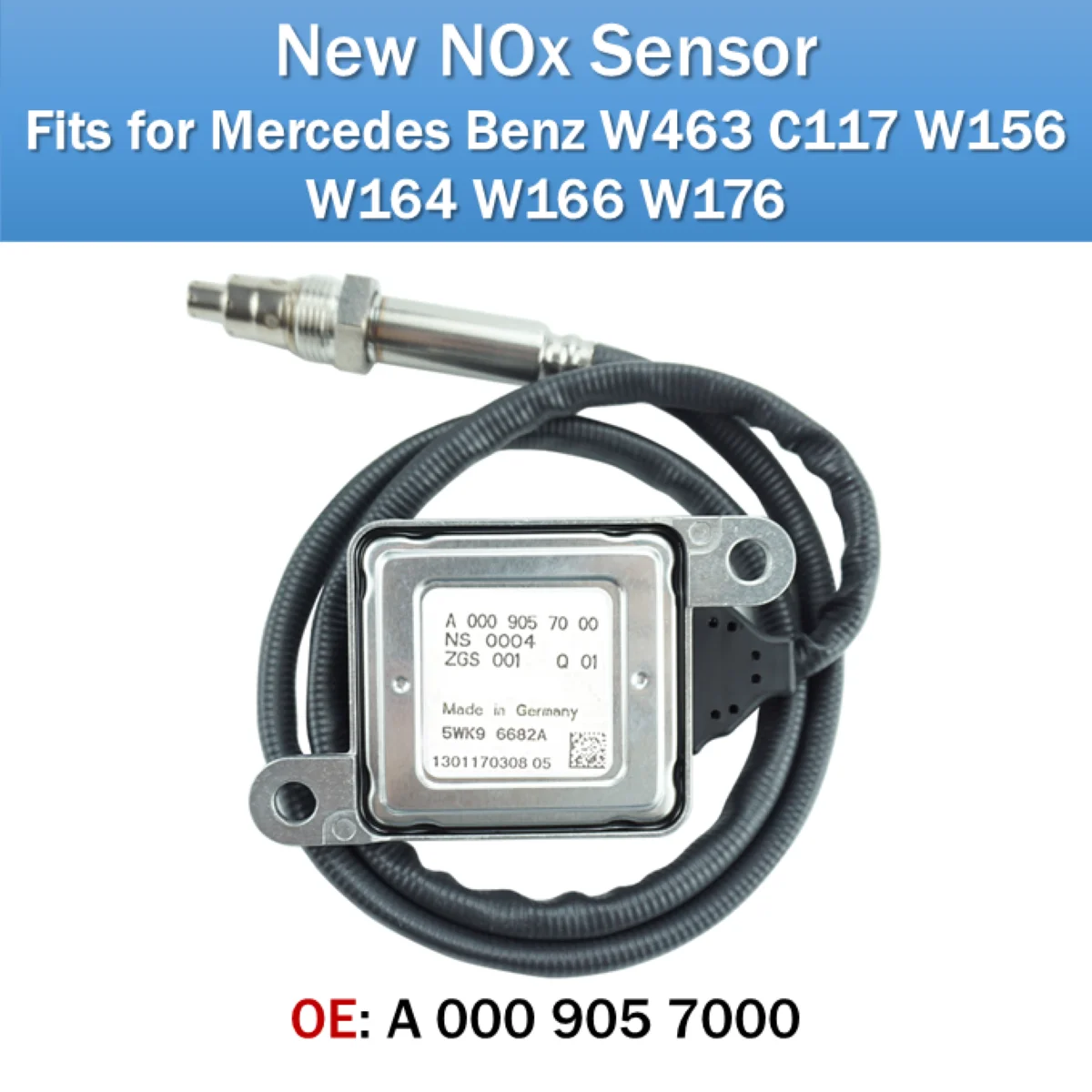 

Fits for Mercedes Benz W463 C117 W156 W164 W166 W176 NOx Sensor OE A0009057000 New Nitrogen Oxides Sensor 5WK9 6682A