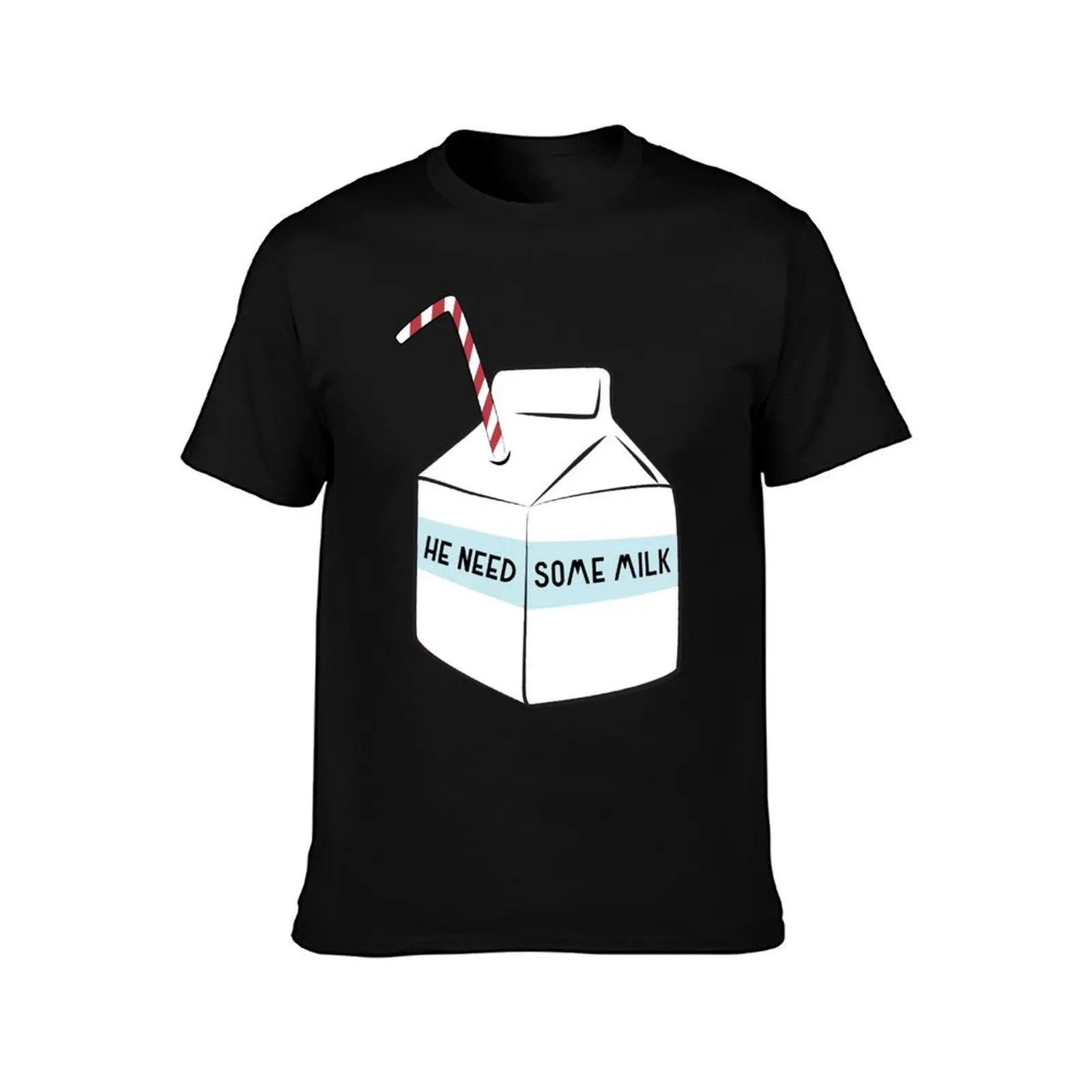 He Need Some Milk T-Shirt Plus Size Simple Casual Top T-Shirt