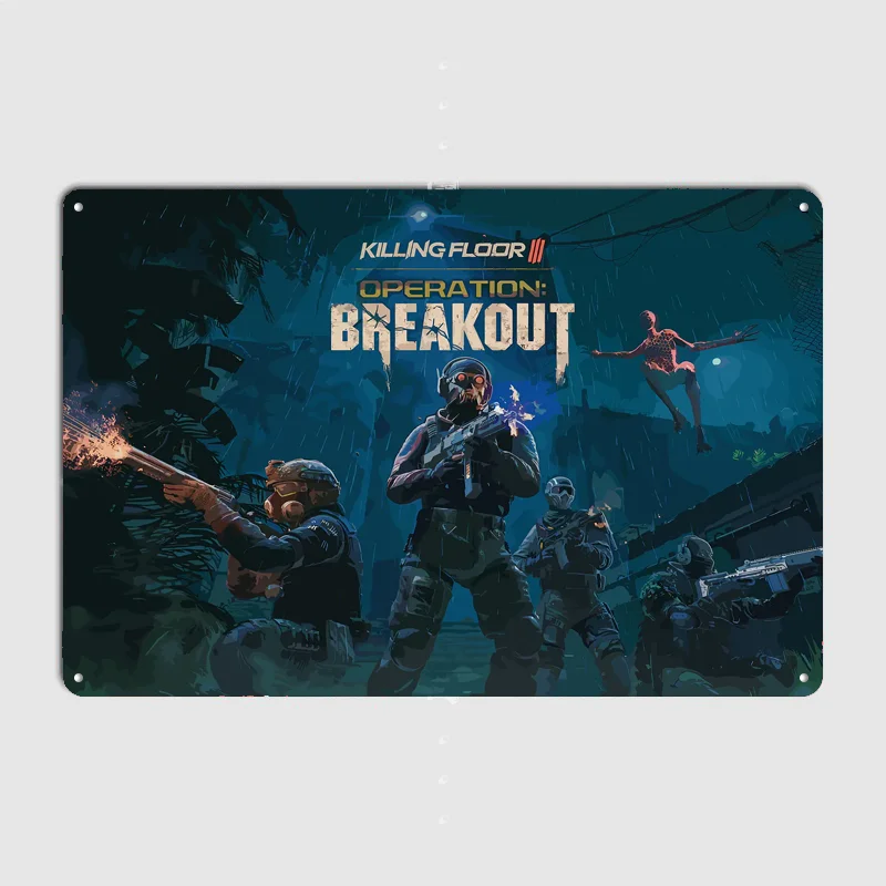 Killing Floor III Operation Breakout Poster Metal Sign Life Wall Custom Bedroom Indoor Home Wall Decor Posters Room Decoration