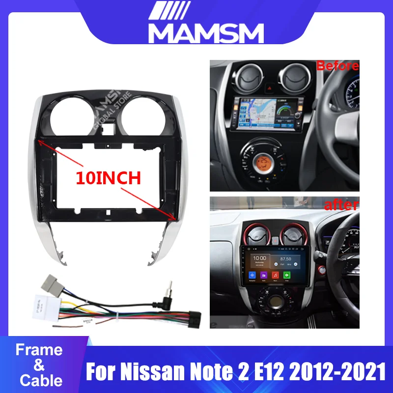 

For Nissan Note 2 E12 2012-2021 10inch car radio android fascia multimedia video Audio stereo panel frame cable harness