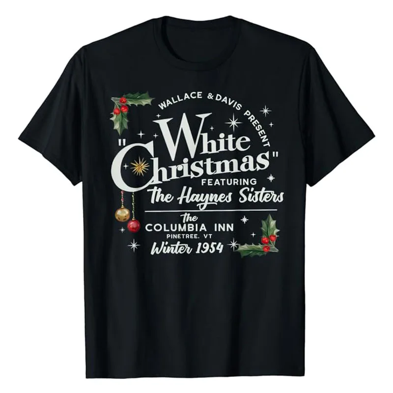 

White Christmas Wallace and Davis Haynes Sister T-Shirt Letters Printed Saying Tee Funny Xmas Costume Gifts Short Sleeve Blouses