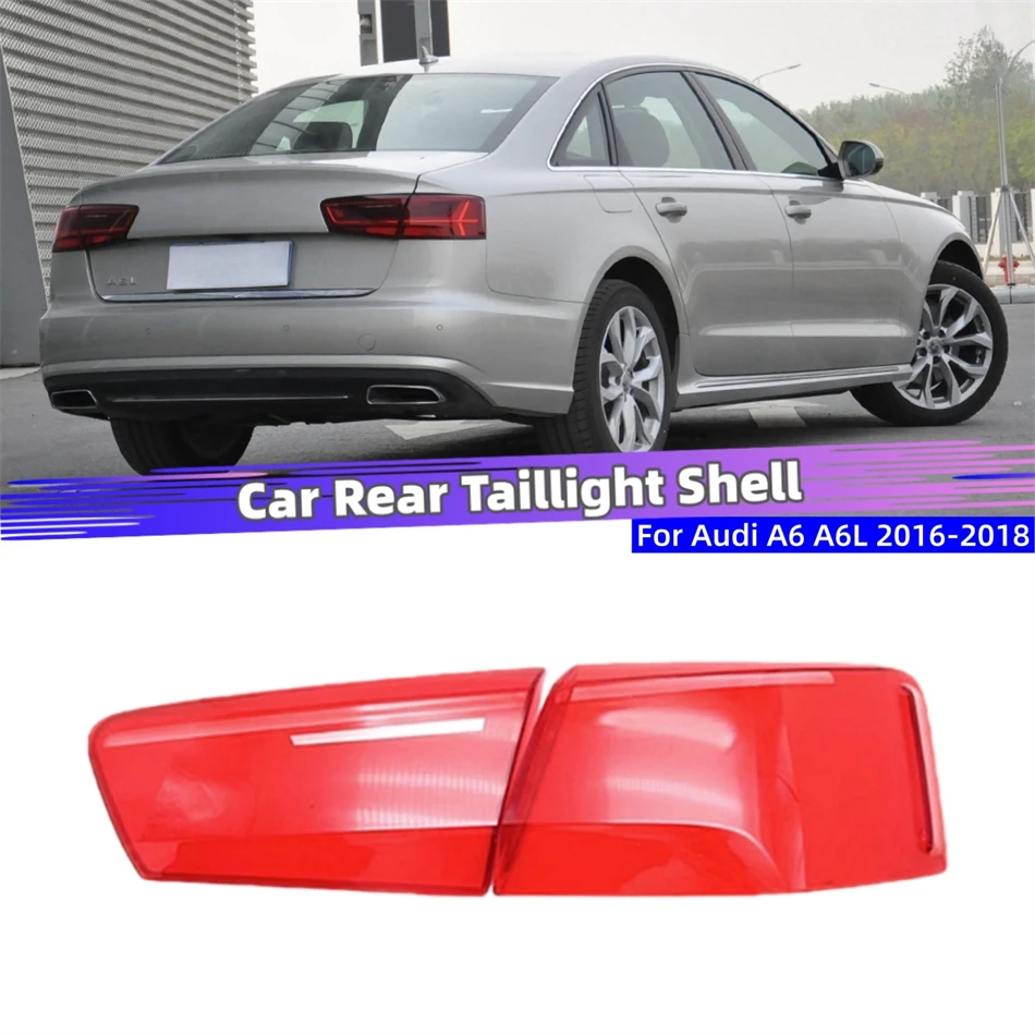 For Audi A6 A6L C7PA 2016 2017 2018 Car Internal Spare Parts Replacement Car Lights Shell Brake Light Car Taillight Lens Cover