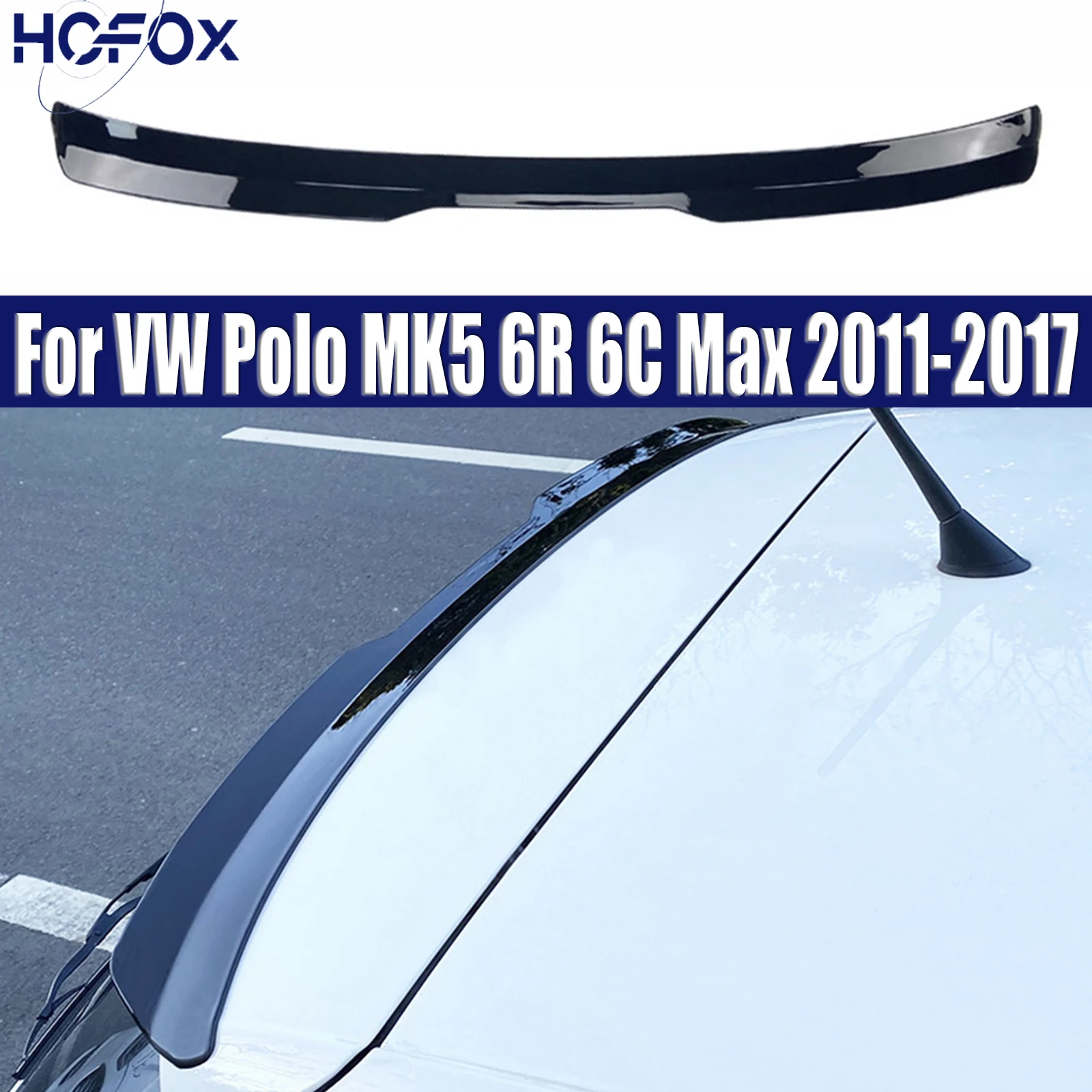 

Car Rear Trunk Roof Spoiler Wing Lip Tail Tailgate Spoilers For VW Polo MK5 6R 6C Max 2011-2017