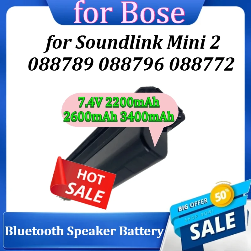 

Bluetooth Speaker Battery for Bose Soundlink Mini 2 088789 088796 088772 7.4V 2200mAh 2600mAh 3400mAh Battery