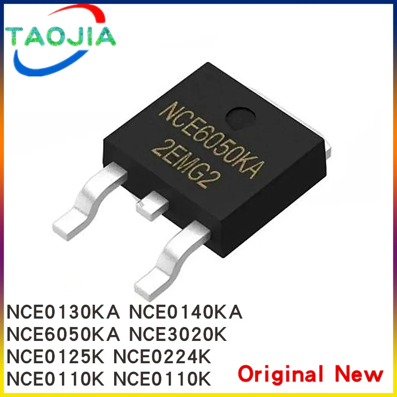 10Pcs  New Original NCE0130KA TO-252 NCE0140KA NCE6050 NCE6050KA NCE3020K NCE0125K NCE0224K NCE0110K NCE0115K