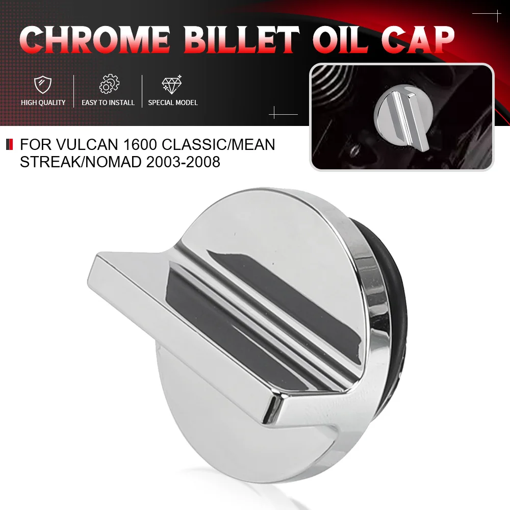 

For Kawasaki Vulcan 1600 Classic/Mean Streak/Nomad 2003-2004-2005-2008 Motorcycle Accessories Chrome Billet Oil Filler Cap Cover