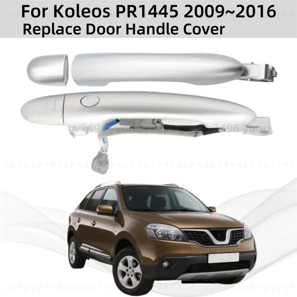 Silver Car Accessories Replace Door Handle Cover For Renault Koleos PR1445 2009 2010 2011 2012 2013 2014 2015 2016 80640-JY 01B