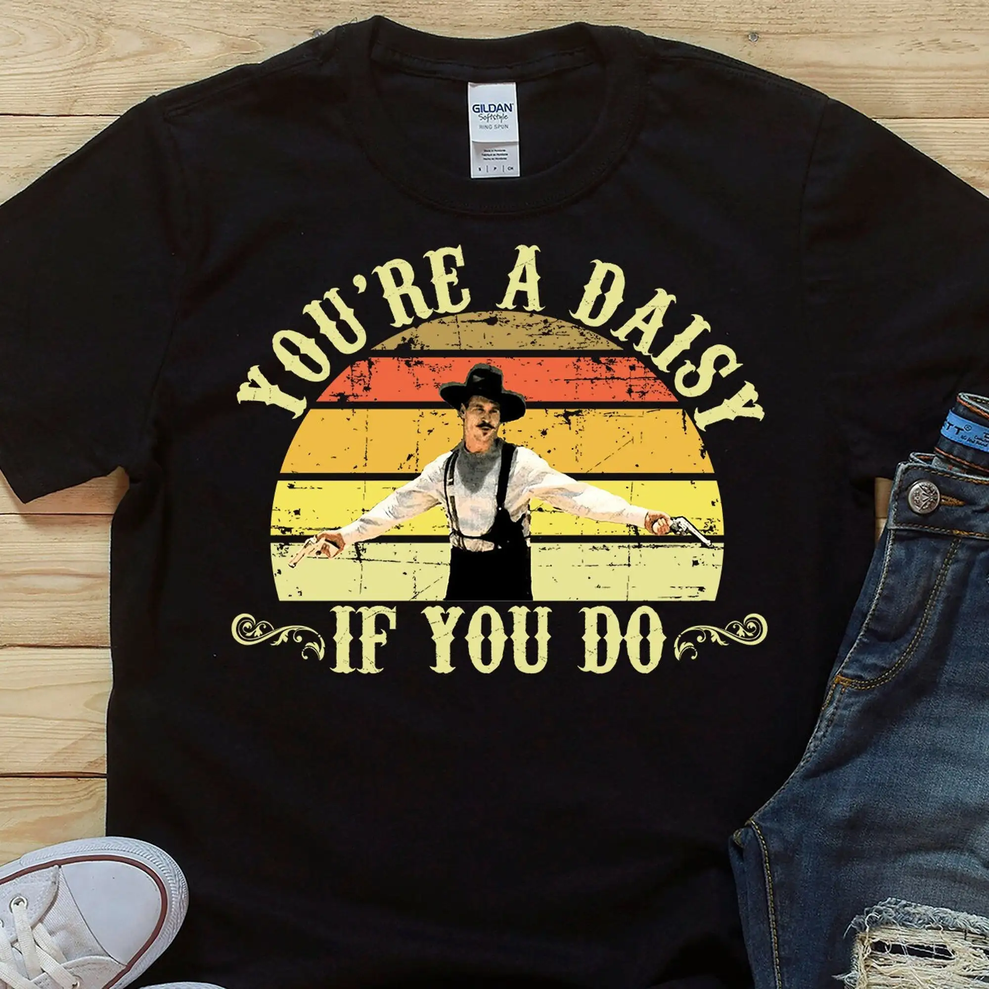 You'Re A Daisy If You Do Doc Holliday Tombstone T Shirt