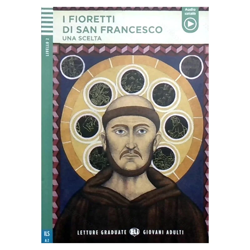 ELI Young Adult Readers Italian A2 I Fioretti Di San Francesco ELI Publishing Group ELI Publishing Group 9788853621092 Book