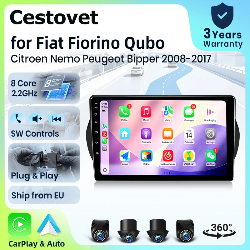 Autoradio Cestovet 8 cœurs 4G WiFi pour Fiat Fioririno Qubo, Citroën Nemo, Peugeot Bipper 2008 2009 2010 2011 2012 2013-2017, écran IPS, CarPlay, Android Auto, GPS, Navi, Stéréo, SWC, BT, FM, AM, RDS, DSP, 2Din, Mirror Link, AI Voice, caméra 360, mise à jour OTA, unité principale
