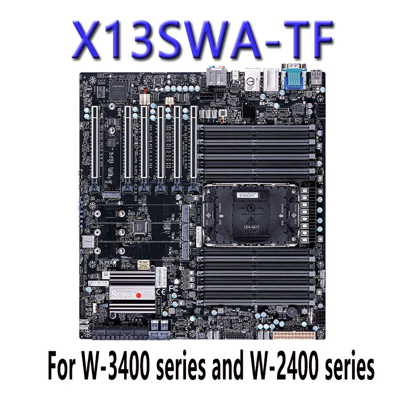 X13SWA-TF สำหรับเมนบอร์ด E-ATX ซูเปอร์ไมโครโปรเซสเซอร์ซีรีย์ W3400 Xeon/W-2400โปรเซสเซอร์ผ่านการทดสอบแล้วว่าสามารถจัดส่งได้ดี