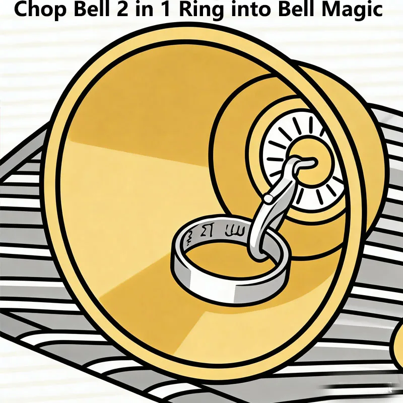Chop Bell 2 in 1 Ring into Bell Stage Magic Trick Borrowed Ring into Phantom Bell Magia Magician Prop Accessory