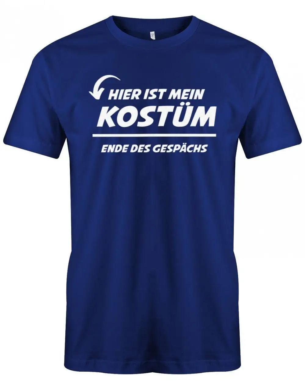 Hier Ist Mein Kostüm Ende Des Gesprächs Fasching Verkleidung T Shirt Herren