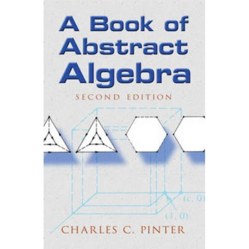 A Book Of Abstract Algebra Charles C Pinter Dover Publications 9780486474175 Book