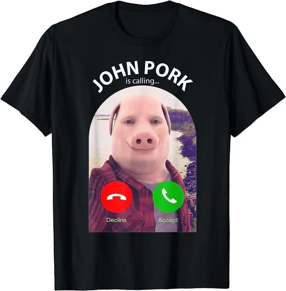 Funny Pig Meme John Pork Is Calling Answer Call Phone T-Shirt Unisex T-shirts Cotton Luxury Brand Vintage Oversized