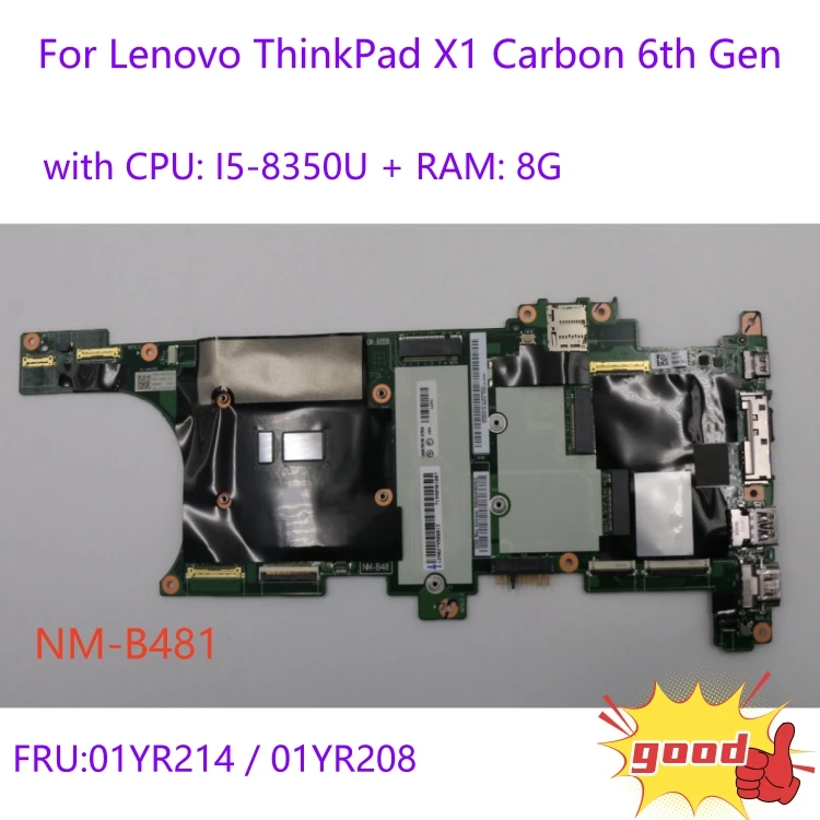 

For Lenovo ThinkPad X1 Carbon 6th Gen laptop motherboard NM-B481 motherboard with CPU I5-8350U RAM: 8G 100% test works