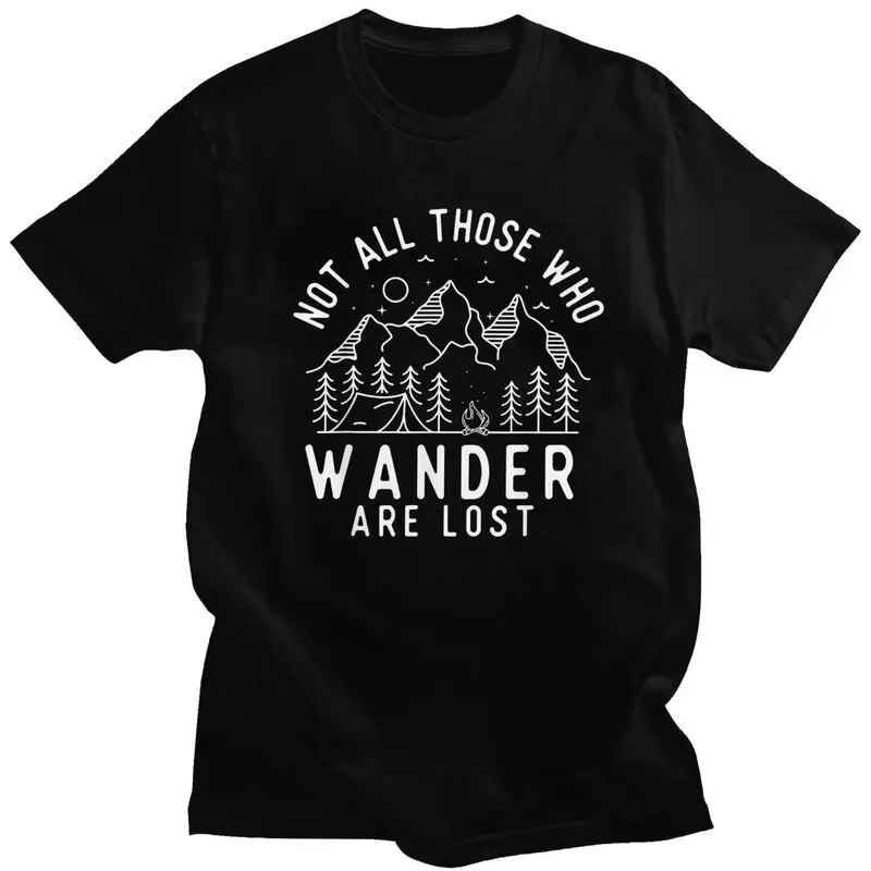 

Custom Not All Who Wander Are Lost Camping T Shirt Men Short Sleeve Adventure Camping T-shirts Casual Tee 100% Cotton Tshirts