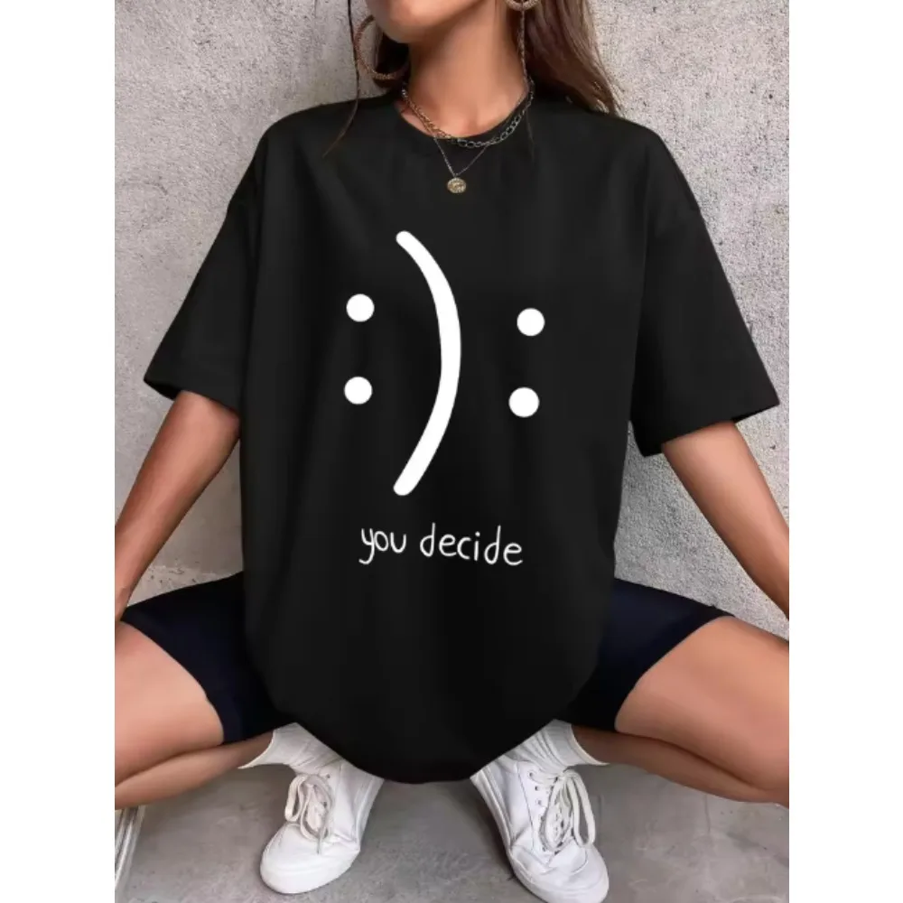 You Decide On It Print Women T-Shirt Harajuku Loose T-Shirts Hip Hop Casual Tshirt Creativity Fashion T-Shirt