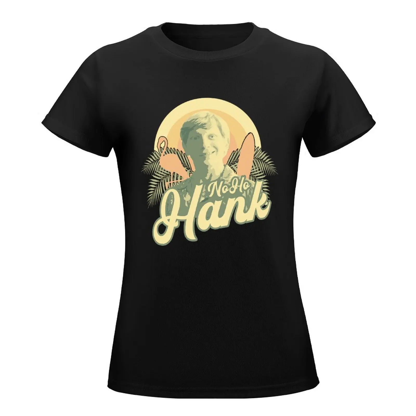 Noho Hank T-Shirt customizeds tops Woman clothes