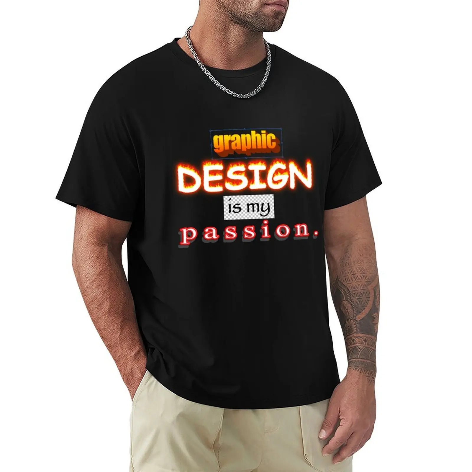 

Graphic Design is my passion word art T-Shirt funny costumes cute tops mens graphic t-shirts hip hop