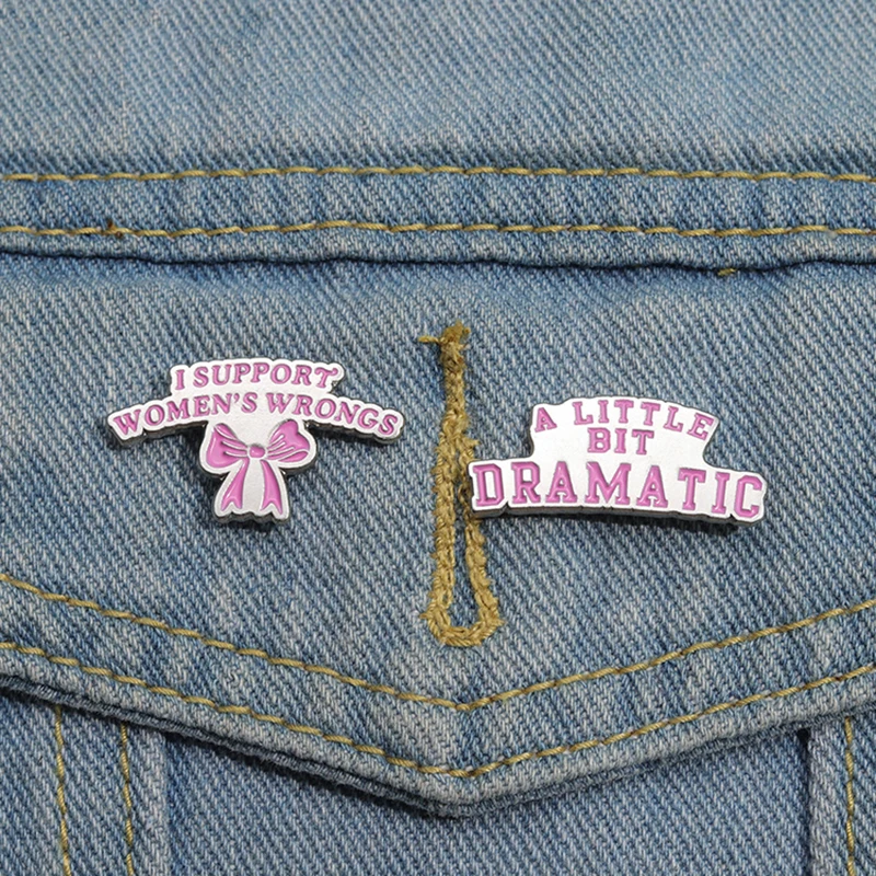 

Female Power Enamel Pins Custom Pink Bow Brooches Lapel Badges A LITTLE BIT DRAMATIC Jewelry Gift for Friends