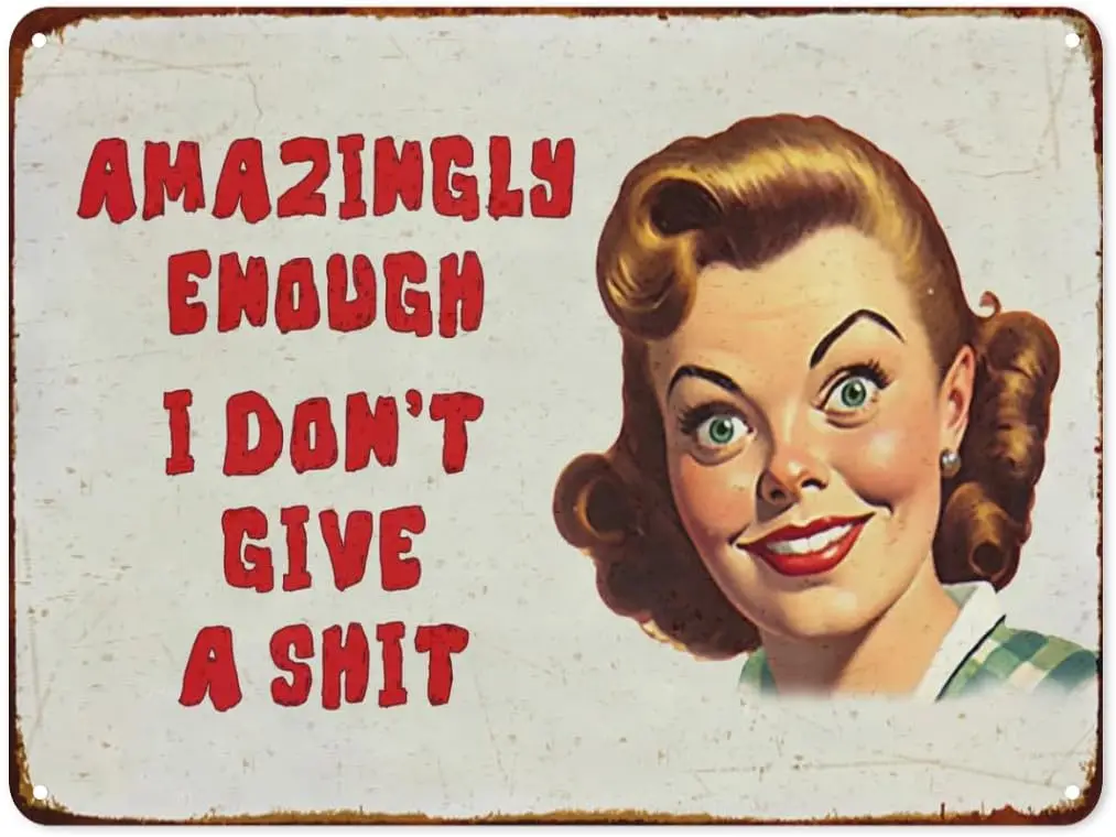 Vintage Tin Sign Sarcasm Signs Funny Metal Sign Amazingly Enough I Don't Give A Shit for Plaque Poster Cafe Home Bar Wall A sign