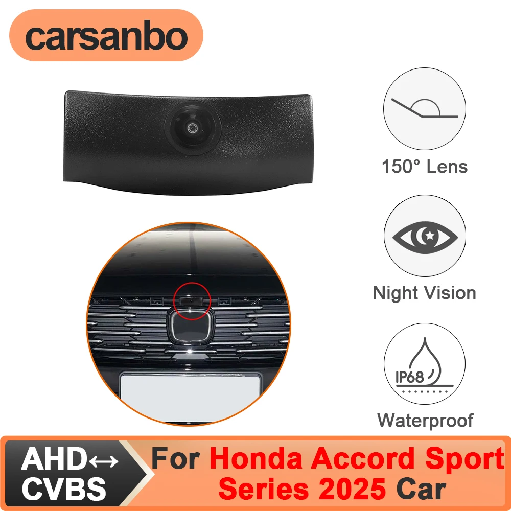 

Камера переднего вида Carsanbo для Honda Accord Sport Series 2025, CCD AHD 150 ° Широкоугольная камера ночного видения типа «рыбий глаз», водонепроницаемая