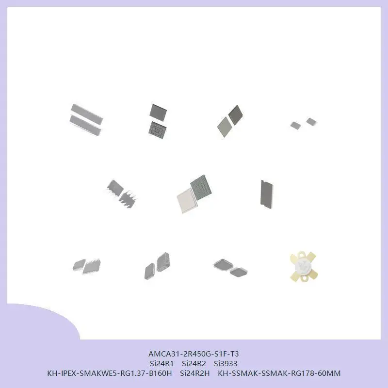 

AMCA31-2R450G-S1F-T3 Si24R1 Si24R2 Si3933 KH-IPEX-SMAKWE5-RG1.37-B160H Si24R2H KH-SSMAK-SSMAK-RG178-60MM